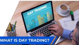 Day Trading là gì? Phương pháp giao dịch trong ngày hiệu quả